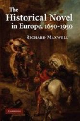 The Historical Novel In Europe 1650-1950
