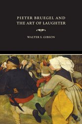 Pieter Bruegel and the Art of Laughter Ahmanson-Murphy Fine Arts Books