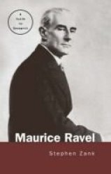 Maurice Ravel - A Guide To Research Hardcover