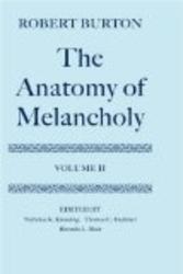 The Anatomy of Melancholy: Volume II: Text Oxford English Texts