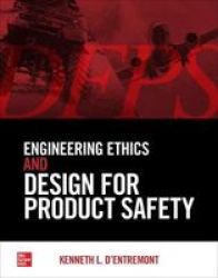 Engineering Ethics And Design For Product Safety Hardcover
