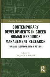 Contemporary Developments In Green Human Resource Management Research - Towards Sustainability In Action? Hardcover