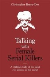 Talking With Female Serial Killers Paperback