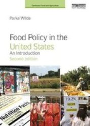 Food Policy In The United States - An Introduction Paperback 2ND New Edition