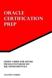 Study Guide For 1z0-061: Oracle Database 12c: Sql Fundamentals