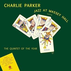 Charlie Parker - Jazz At Massey Hall Vinyl