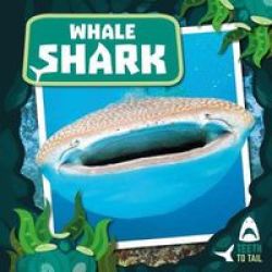 Whale Shark - Teeth To Tail Hardcover
