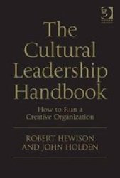 The Cultural Leadership Handbook - How to Run a Creative Organization Hardcover