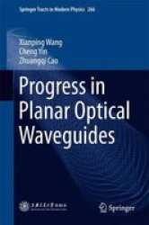 Progress In Planar Optical Waveguides Hardcover 1ST Ed. 2016