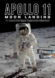 Apollo 11 Moon Landing - An Interactive Space Exploration Adventure Paperback