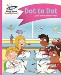 Reading Planet - Dot To Dot - Pink A: Comet Street Kids Paperback