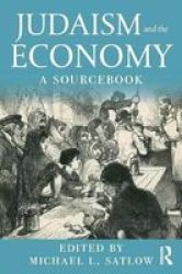 Judaism And The Economy - A Sourcebook Paperback