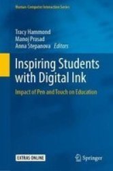 Inspiring Students With Digital Ink - Impact Of Pen And Touch On Education Hardcover 1ST Ed. 2019