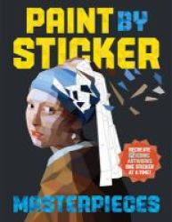 Paint By Sticker Masterpieces Paperback