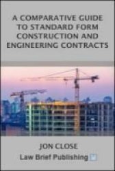A Comparative Guide To Standard Form Construction And Engineering Contracts Paperback