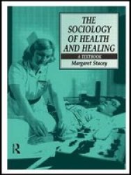 The Sociology of Health and Healing: A Textbook