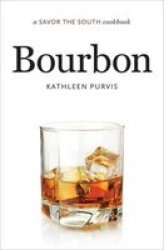 Bourbon - A Savor The South Cookbook Hardcover New Edition