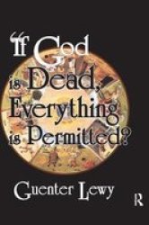 If God Is Dead Everything Is Permitted? Paperback