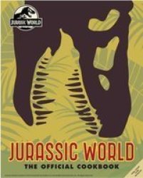 Jurassic World: The Official Cookbook Hardcover