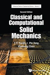 Classical And Computational Solid Mechanics: Second Edition Advanced Engineering Science
