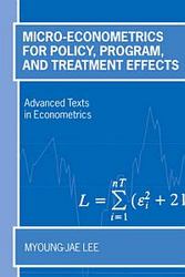 Micro-Econometrics for Policy, Program and Treatment Effects