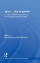 Social Class In Europe - An Introduction To The European Socio-economic Classification Hardcover Us North Americ