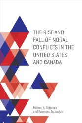 The Rise And Fall Of Moral Conflicts In The United States And Canada Hardcover