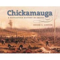 Chickamauga - A Battlefield History in Images Hardcover