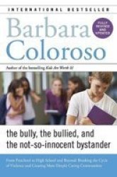 The Bully The Bullied And The Bystander - Barbara Coloroso Paperback