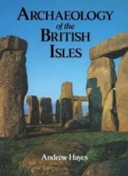 Archaeology Of The British Isles Hardcover