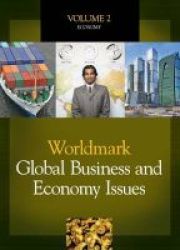 Worldmark Global Business And Economy Issues - 2 Volume Set Hardcover