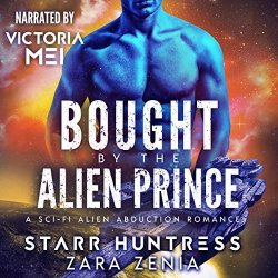 Bought By The Alien Prince: A Sci-fi Alien Abduction Romance: Alien Auction House Book 2
