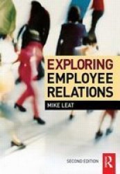 Exploring Employee Relations Paperback 2ND New Edition