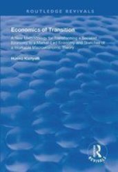 Economics Of Transition - A New Methodology For Transforming A Socialist Economy To A Market-led Economy Hardcover