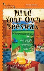 Mind Your Own Beeswax A Queen Bee Mystery