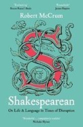 Shakespearean - On Life & Language In Times Of Disruption Paperback