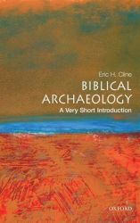 Biblical Archaeology: A Very Short Introduction Very Short Introductions
