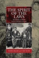 The Spirit Of The Laws - The Plunder Of Wealth In The Armenian Genocide Paperback
