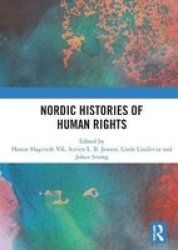 Nordic Histories Of Human Rights Hardcover