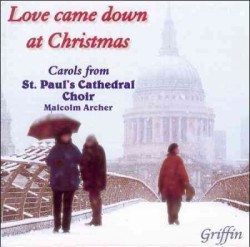 Love Came Down Christmas: Carols St Paul Cathedral Cd