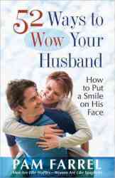 52 Ways to Wow Your Husband - How to Put a Smile on His Face Paperback