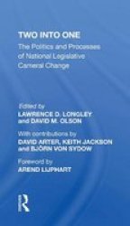 Two Into One - The Politics And Processes Of National Legislative Cameral Change Paperback