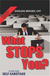 Booksurge Publishing What Stops You? Overcome Self-Sabotage: Personal and Professional