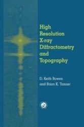 High Resolution X-ray Diffractometry and Topography