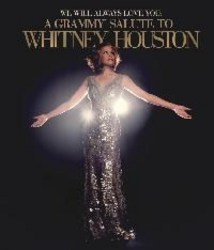 We Will Always Love You - A Grammy Salute To Whitney Houston