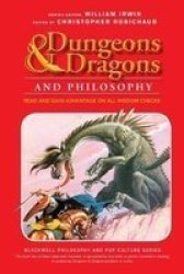 Dungeons & Dragons And Philosophy - Read And Gain Advantage On All Wisdom Checks Paperback