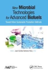 New Microbial Technologies For Advanced Biofuels - Toward More Sustainable Production Methods Paperback
