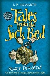 Tales from a Sick Bed - Fever Dreams Paperback