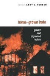Home-Grown Hate: Gender and Organized Racism Perspectives on Gender