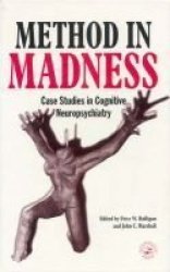 Method in Madness - Case Studies in Cognitive Neuropsychiatry Paperback
